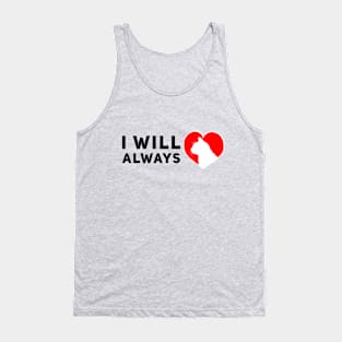 I will always love cats Tank Top